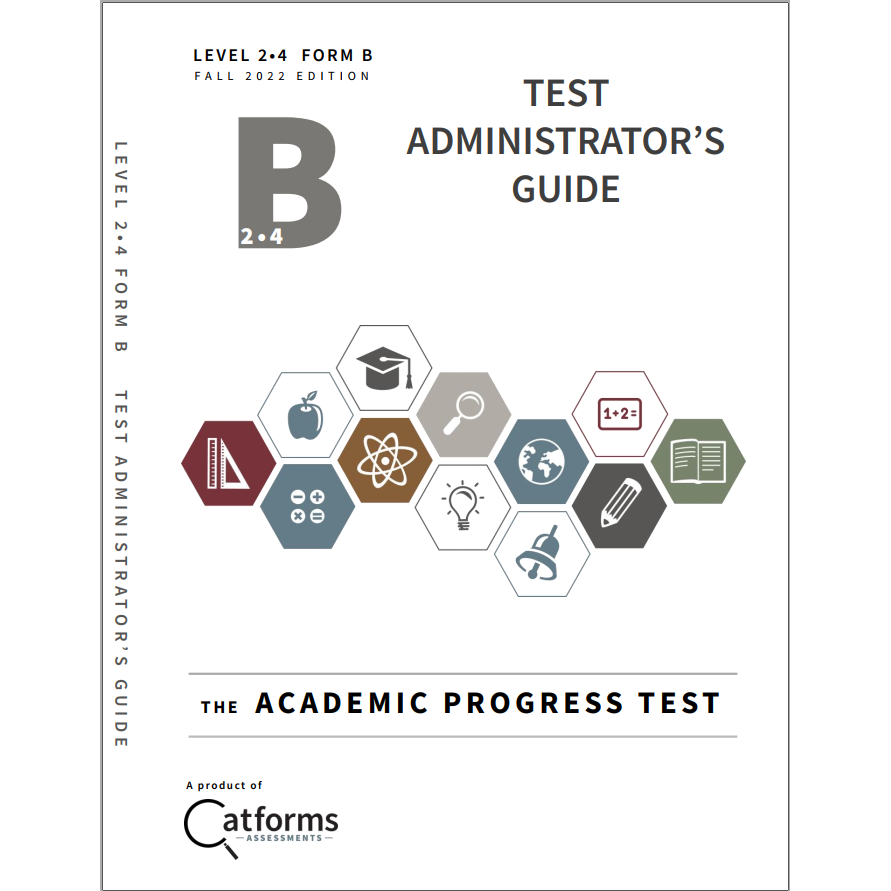 Administration Guide for the Academic Progress Test, Level 2•4, Form B
